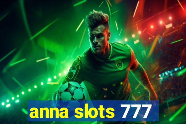 anna slots 777